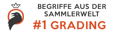 Begriffe aus der Sammlerwelt Blog Beitrag #1 Grading